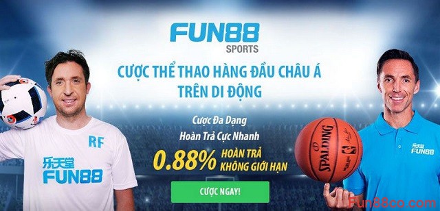 Fun88 hoàn trả không giới hạn